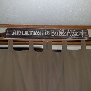 Adulting is bullshit sign